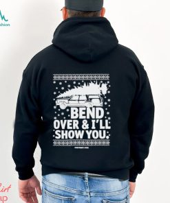 Bend over & I’ll show you ugly christmas shirt