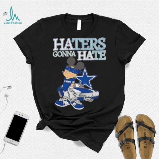 Best Mickey Mouse Dallas Cowboys haters gonna hate shirt