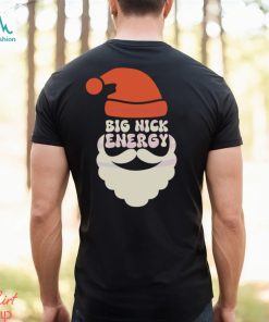 Big Nick Energy Funny Santa Shirt