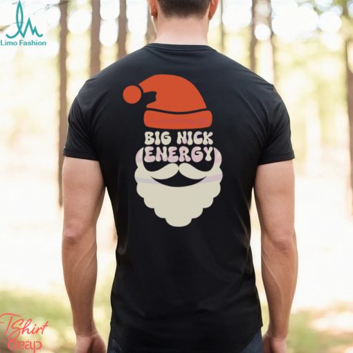 Big Nick Energy Funny Santa Shirt