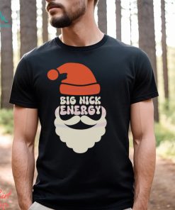 Big Nick Energy Funny Santa Shirt