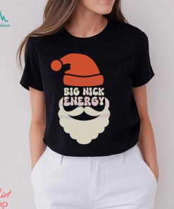 Big Nick Energy Funny Santa Shirt
