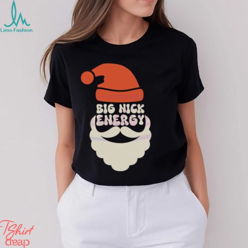 Big Nick Energy Funny Santa Shirt