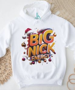 Big Nick Energy Shirt Big Nick Energy Hilarious Christmas shirt
