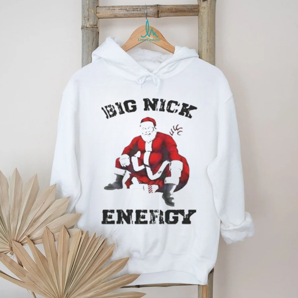 Big Nick energy Santa Claus Christmas Shirt Big Nick energy Santa Claus Christmas Shirt