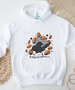 Bird Is Pain Au Chocolat T Shirt, hoodie, sweater, long sleeve and tank top Bird Is Pain Au Chocolat T Shirt