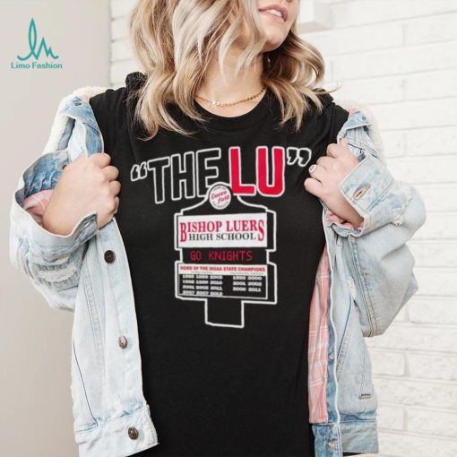 Bishop Luers the Lu sign shirt