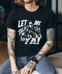 Black LA Knight Let Me Talk To Ya T Shirt
