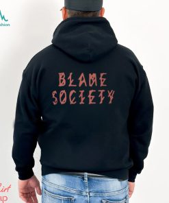 Blame Society T Shirt