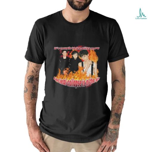 Blveslidepark It’s Tough To Be Alive Now Societal Collapse Is In The Air T Shirt