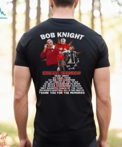 Bob Knight Indiana Hoosiers 1940 – 2023 Thank You For The Memories T Shirt