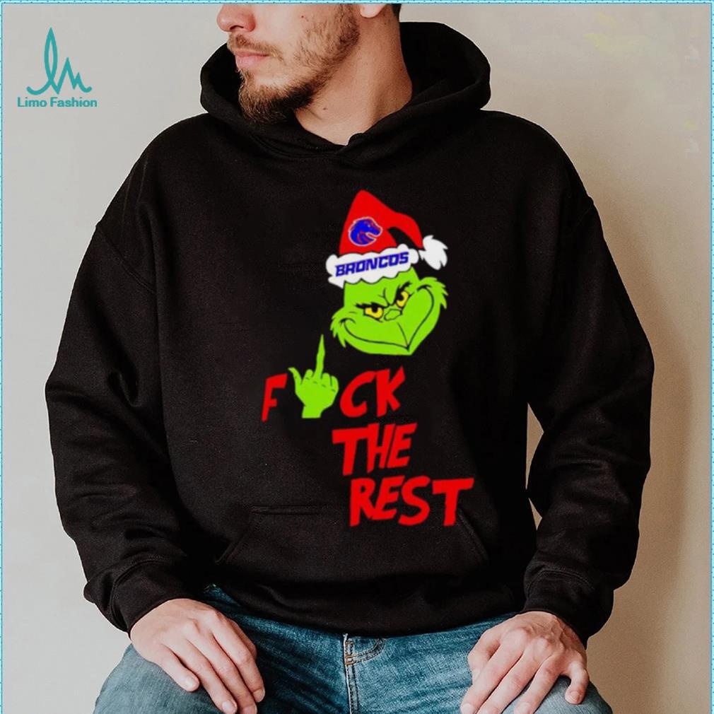 Boise State Broncos Santa Grinch fuck the rest shirt Boise State Broncos Santa Grinch fuck the rest shirt