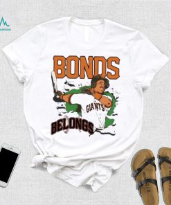 Bonds Belongs San Francisco Giants Shirt