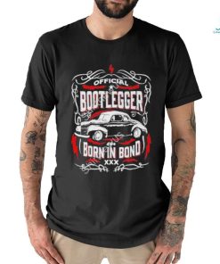 Bootlegger Born In Bond Car Shirt