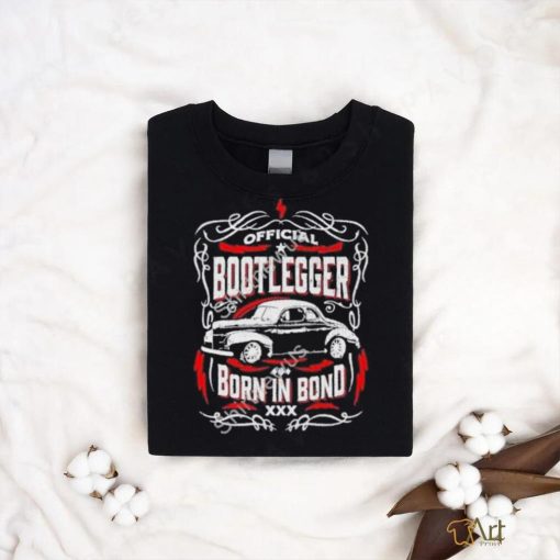 Bootlegger Born In Bond Car Shirt