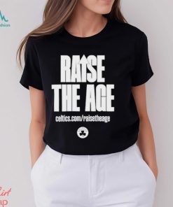Boston Celtics Raise the age shirt
