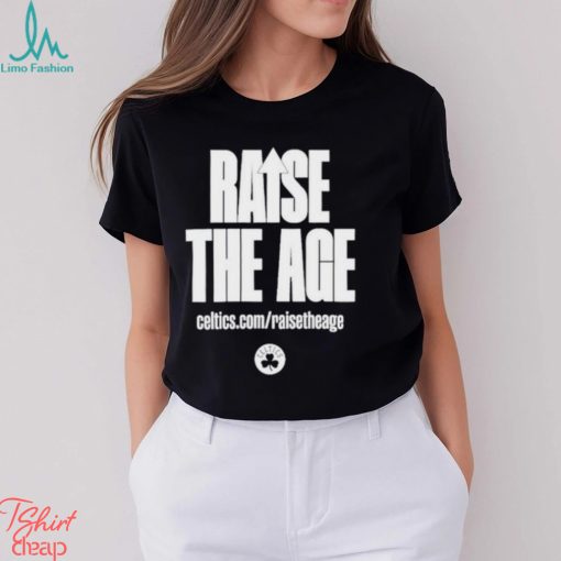 Boston Celtics Raise the age shirt
