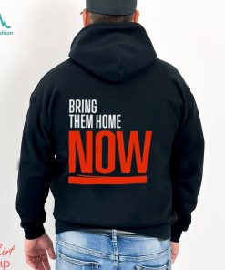 Bring Them Home Now 2023 Shirt