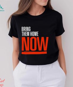 Bring Them Home Now 2023 Shirt