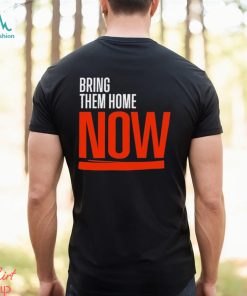 Bring Them Home Now 2023 Shirt