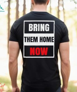 Bring Them Home Now Shirt