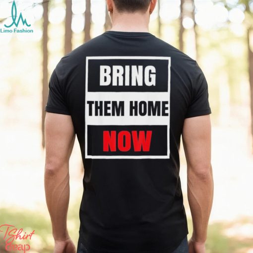 Bring Them Home Now Shirt