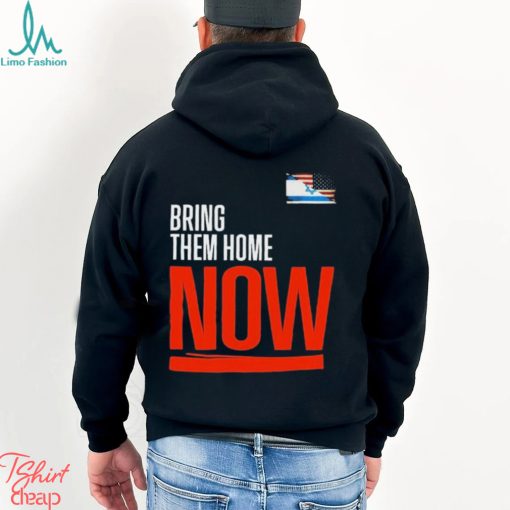 Bring Them Home Now Stand With Israel Israel America Flag Shirt
