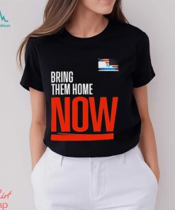 Bring Them Home Now Stand With Israel Israel America Flag Shirt