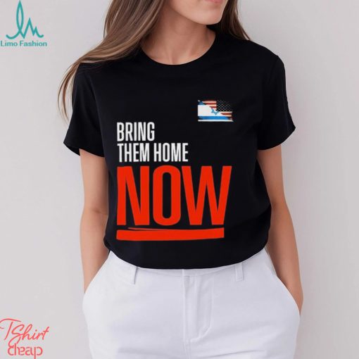 Bring Them Home Now Stand With Israel Israel America Flag Shirt