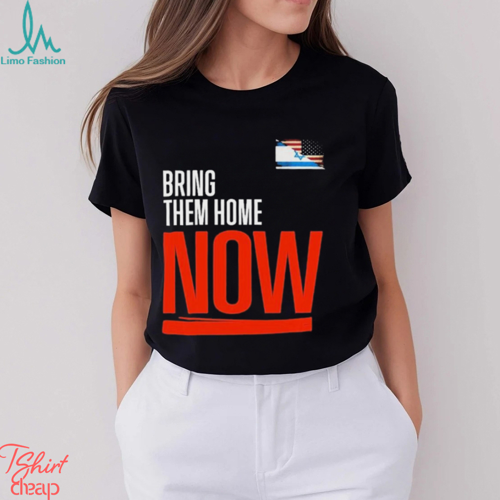 Bring Them Home Now Stand With Israel Israel America Flag Shirt Bring Them Home Now Stand With Israel Israel America Flag Shirt