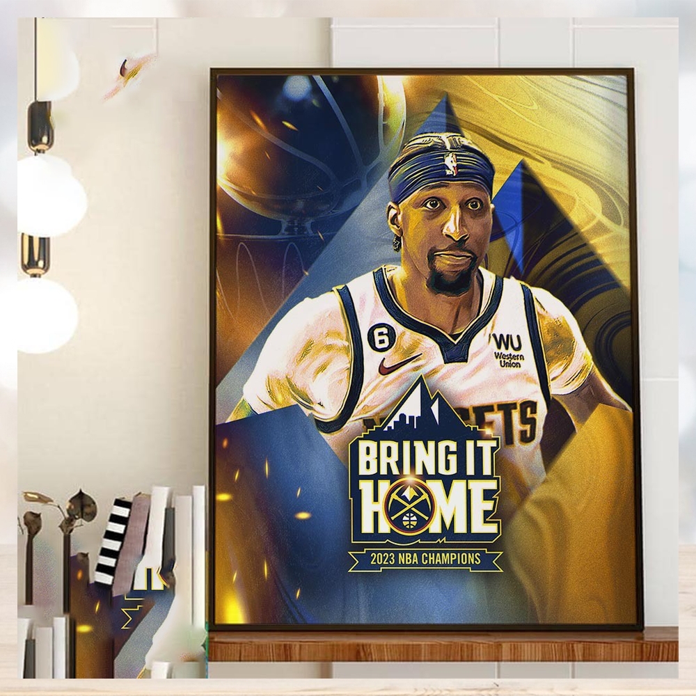 Bring it Home 2023 NBA Champions Denver Nuggets x Kentavious Caldwell Pope Home Decor Poster Canvas Bring it Home 2023 NBA Champions Denver Nuggets x Kentavious Caldwell Pope Home Decor Poster Canvas
