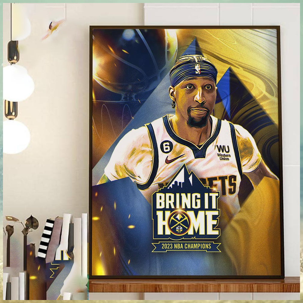 Bring it Home 2023 NBA Champions Denver Nuggets x Kentavious Caldwell Pope Home Decor Poster Canvas Bring it Home 2023 NBA Champions Denver Nuggets x Kentavious Caldwell Pope Home Decor Poster Canvas