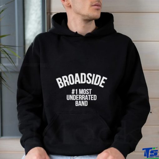 Broadside #1Most Underrated Band shirt