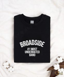 Broadside #1Most Underrated Band shirt