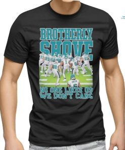 Brotherly Shove No One Likes Us We Don’t Care Philadelphia Eagles shirt