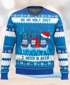 Bud Light Ho Ho Holy Shit I Need A Beer Ugly Christmas Sweater