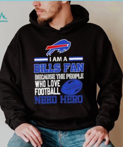 Buffalo Bills fan because the people who love Football need hero SVG Shirt