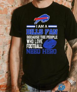 Buffalo Bills fan because the people who love Football need hero SVG Shirt