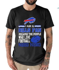 Buffalo Bills fan because the people who love Football need hero SVG T shirt