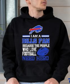 Buffalo Bills fan because the people who love Football need hero SVG T shirt