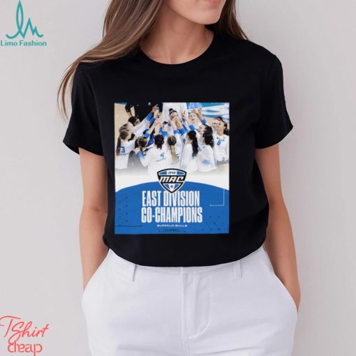 Buffalo Bulls Are The 2023 MAC East Division Co Champions Unisex T Shirt