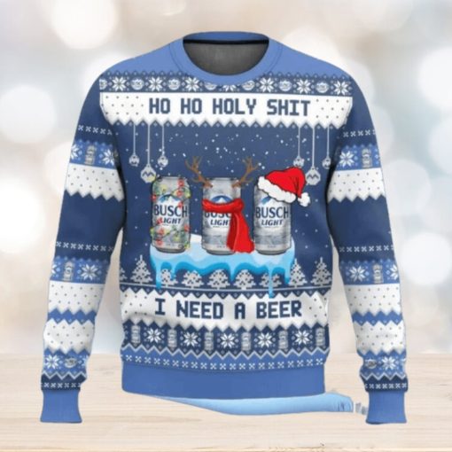 Busch Light Ho Ho Holy Shit I Need A Beer Ugly Christmas Sweater