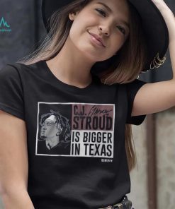 CJ Stroud Is Bigger In Texas Shirt
