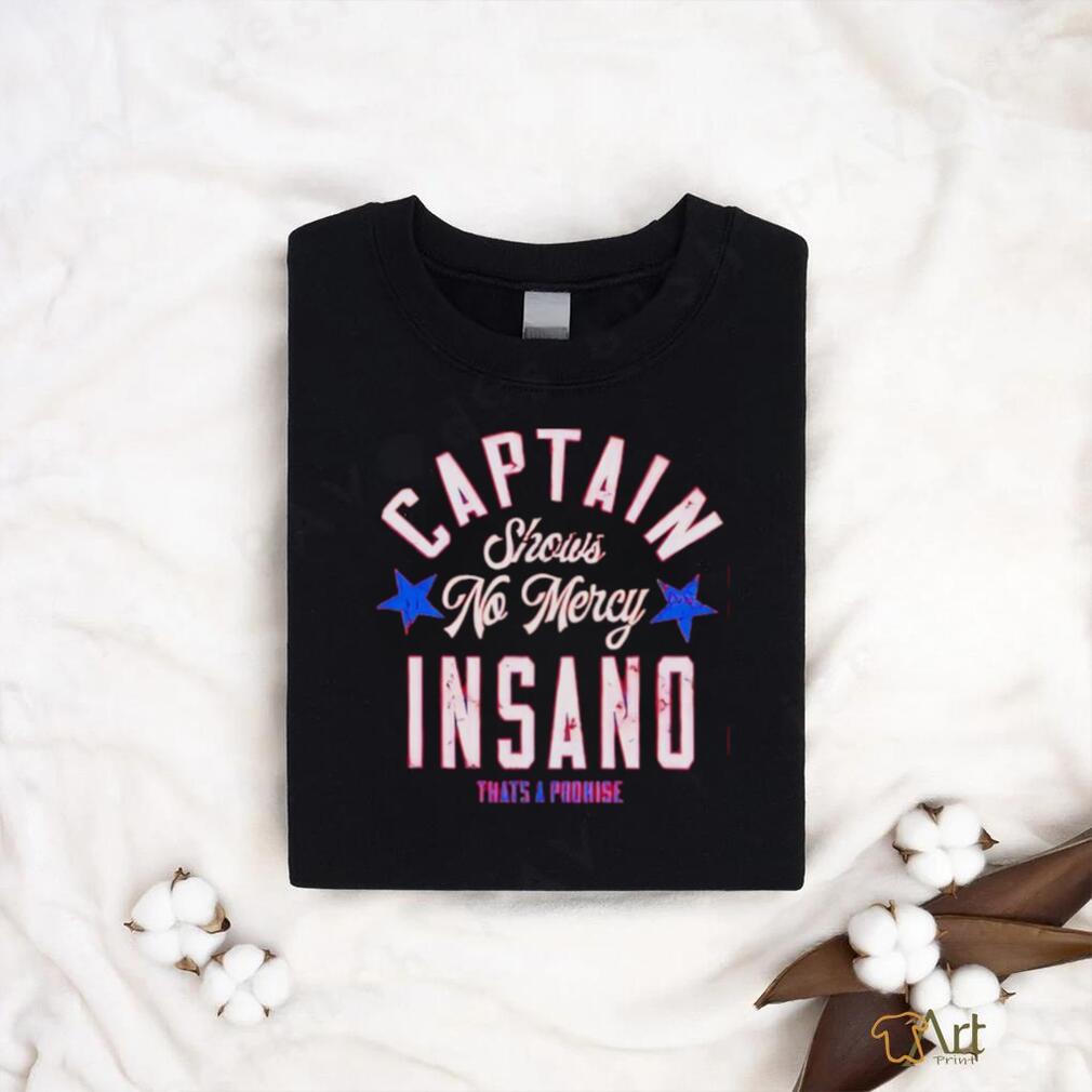 Captain Insano no mercy shirt Captain Insano no mercy shirt