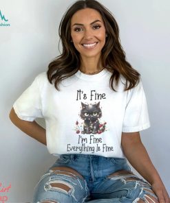 Cat Christmas It's Fine Shirt