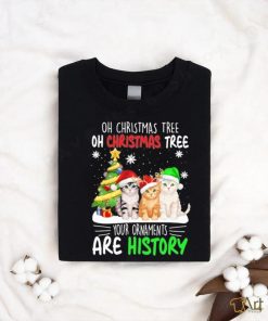 Cats hat santa oh christmas tree oh christmas tree your ornaments are history shirt