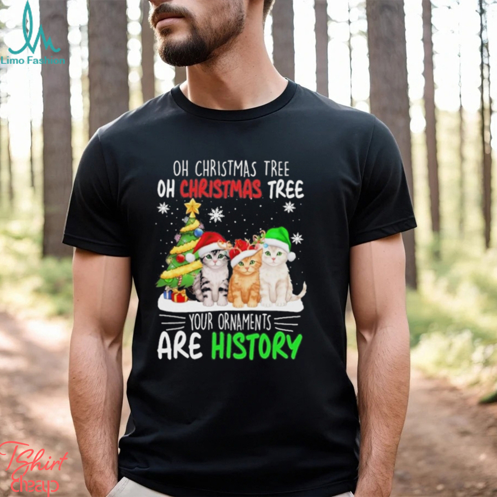 Cats hat santa oh christmas tree oh christmas tree your are history shirt Cats hat santa oh christmas tree oh christmas tree your are history shirt