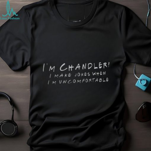 Chandler Bing I Make Jokes T Shirt