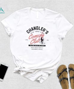 Chandler Friends New York City Comedy Club shirt