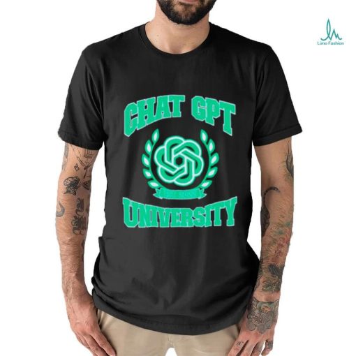 Chat GPT university EST 2022 shirt